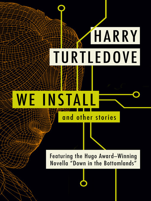 Title details for We Install by Harry Turtledove - Available